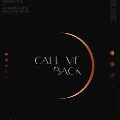SAMAHA (EG) - Call Me Back (Da Africa Deep, &friends remake)