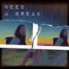 Need a Break