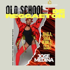 Reggaeton Old School Romanticon Dj Jose Medina