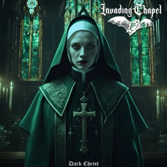 Invading Chapel "Dark Christ" (New Version 2024)