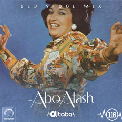 Abo Atash with DJ Taba - Episode 116 |Oldskool mix میکس دهه 60