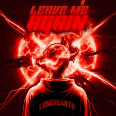 Leave Me Again