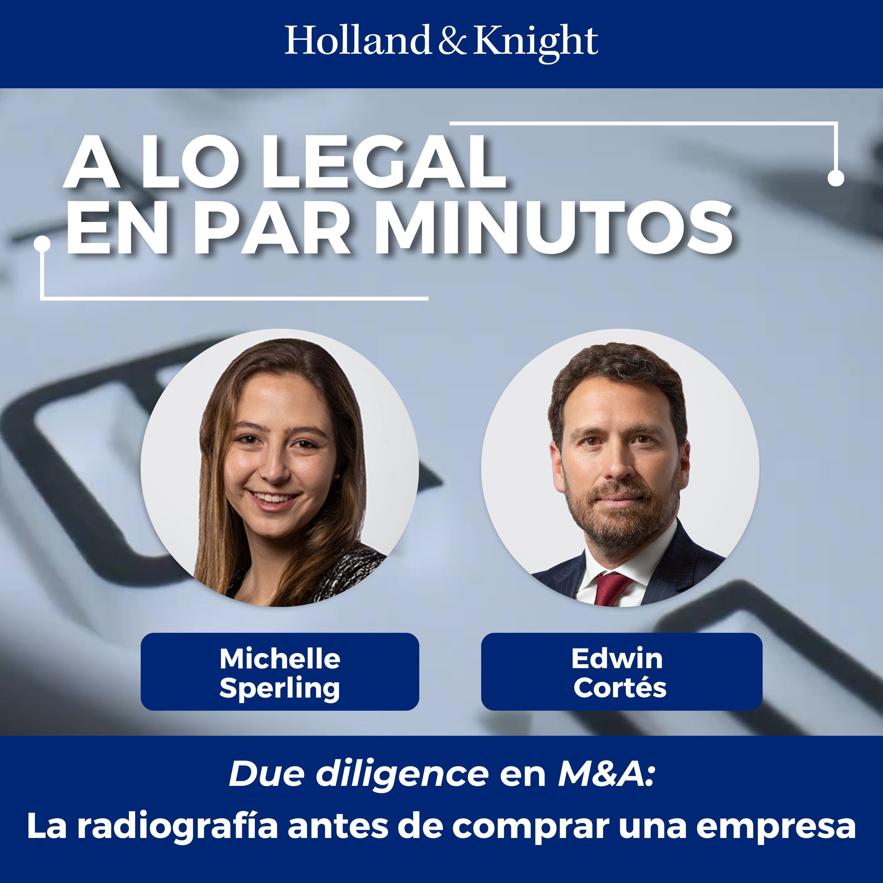 Due Diligence en M&A: La radiografía antes de comprar una empresa