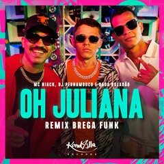 MC Niack, DJ Pernambuco E Dadá Boladão - Oh Juliana