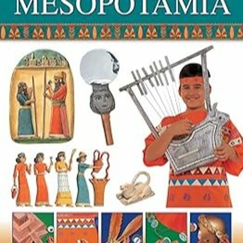 [Read Book] [Hands-On History Mesopotamia: All about ancient Assyria and Babylonia, with 1 pdf