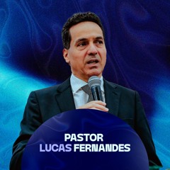04 - Pr. Lucas Fernandes - Segredos Para Uma Vida De Conquistas - Campinas Goiânia  09/01/24