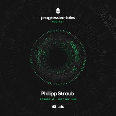 47 Guest  Mix I Progressive Tales with Philipp Straub
