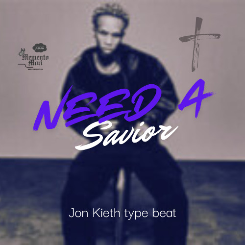 Need a Savior - [Free] Christian Rap Type Beat