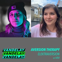 Aversion Therapy w/ Elektraversion & Vivi (25/11/21)