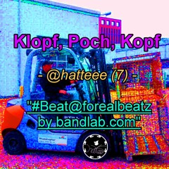 Klopf, Poch, Kopf - @hatteee(7) - Beat@forealbeatz
