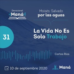 Carlos Ríos - La Vida No Es Solo Trabajo - 10 de septiembre 2020
