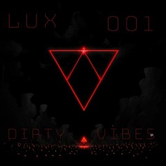 Lux - dirty vibes (Free Download)