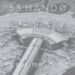 33HANDO - T E R M I N A L  O N E