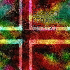 Ja Vi Elsker (Trance Remix)