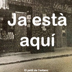 Ja esta aquí el petit de l'estanc