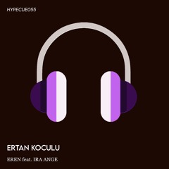 Ertan Koculu - Eren  Feat. Ira Ange  ( Extended  Mix )