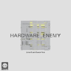 instantworks - hardware enemy