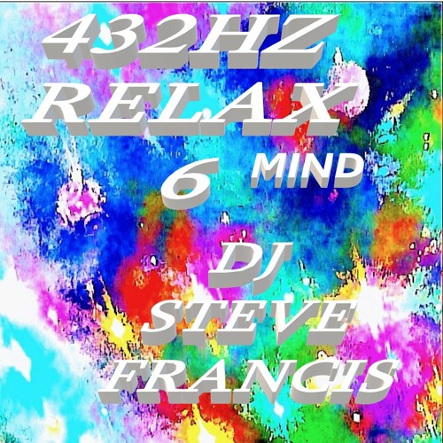 432HZ RELAX 6 MIND. SINGLE FROM THE ALBUM