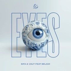Sifa & Vaut - Eyes (feat. Belami)