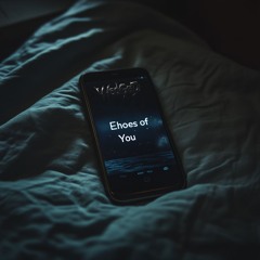 Echoes Of You