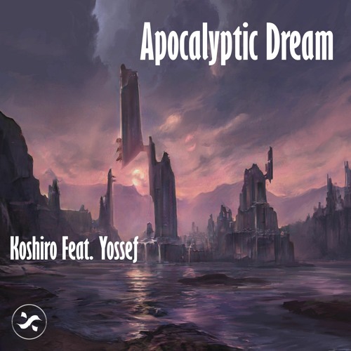 Apocalyptic Dream Feat. Yossef [Free Download]