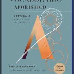 Read ebook [PDF] 📕 Vocabolario aforistico: Lettera A (dalla A di Abaco alla A di Azzurro) (COLLANE