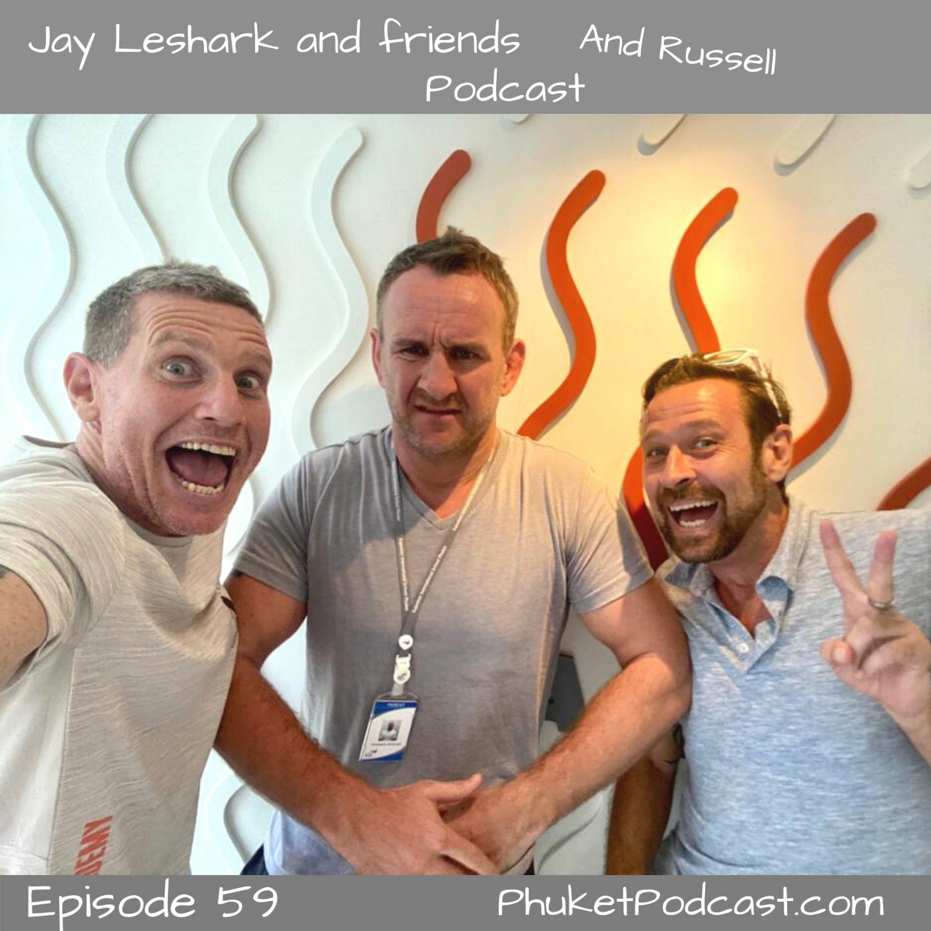 Jay leshark and friends, and Russell Podcast