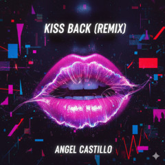 SORANA - KiSS BACK (Angel Castillo Remix)