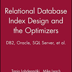 download KINDLE 🗸 Relational Database Index Design and the Optimizers by  Tapio Lahd
