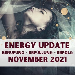 113 Energy Update für Berufung, Erfüllung und Erfolg -  November 2021
