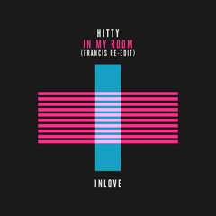 In My Room (Francis Extended Re-Edit)