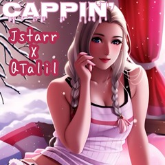 Cappin' (Distractions)- Single - Jstarr & QTalil