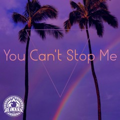 You Can't Stop Me (Original Mix)