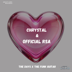 TMARIII| Chrstyal & 0fficial RSA The Days x The Funk Guitar
