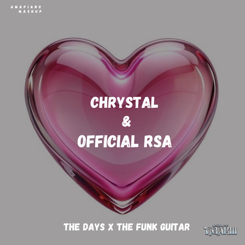 TMARIII| Chrstyal & 0fficial RSA The Days x The Funk Guitar