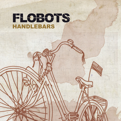 Handlebars (Album Version) by Flobots Free Listening on SoundCloud