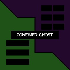 CONFINED GHOST