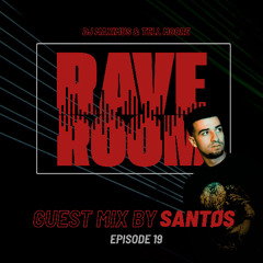 SANTØS - Rave Room Episode 19 Guest Mix