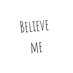 Believe Me