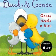 [EBOOK] Duck & Goose, Goose Needs a Hug