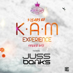 5 Years of KAM Experience mix By Juss Banks