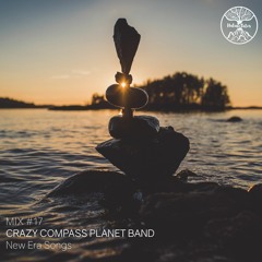 Nature Tales Mix #17: Crazy Compass Planet Band - New Era Songs