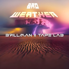 Tape Lab & Brillman - Bad Weather (Traktor mix)