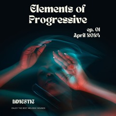 Melodic Techno & Progressive Mix - Elements of Progressive [EOP] 001 / April '24