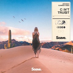 Jeramah & Summer Vibes - Can't Trust