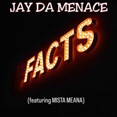 20. FACTS (featuring MISTA MEANA)