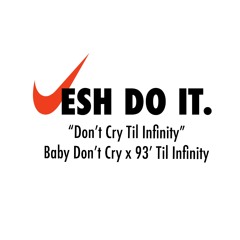 Don’t Cry Til Infinity (Mashup)