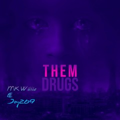 Them Drugs (Prod.By BRUFERRBEATZ)