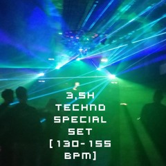 3,5h special techno set - uncut - [130-155 BPM]