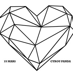 BIG LOVE LIVE 15 mars CYROU PANDA